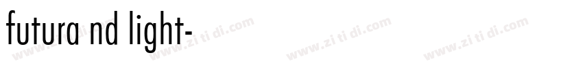 futura nd light字体转换 futura nd light字体转换